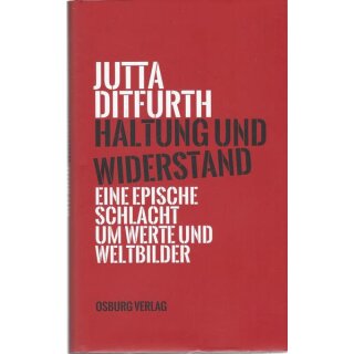Haltung und Widerstand Geb. Ausg. Mängelexemplar von Jutta Ditfurth