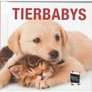 Tierbabys: Book To Go Geb. Ausg. Mängelexemplar von Steffen Verlag