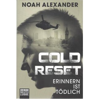 Cold Reset: Erinnern ist tödlich. Taschenbuch von Noah Alexander