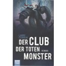 Der Club der toten Monster: Taschenbuch von Larry Correia