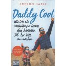 Daddy Cool: Wie ich als Vollzeitpapa lernte Taschenbuch...