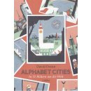 Alphabet Cities: In 32 Bildern um die Welt Broschiert von...