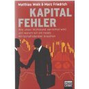 Kapitalfehler: Wie unser Wohlstand vernichtet Taschenbuch...