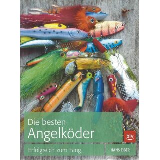 Die besten Angelköder Taschenbuch von Hans Eiber