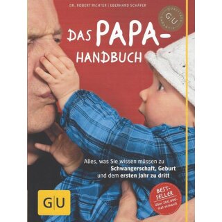Das Papa-Handbuch: Alles, was Sie wissen müssen Taschenbuch von Robert Richter