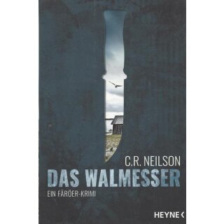 Das Walmesser: Ein Färöer-Krimi Broschiert Mängelexemplar von C.R. Neilson
