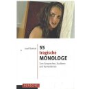 55 tragische Monologe: Taschenb. Mängelexemplar von...