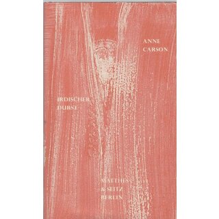 Irdischer Durst (Dichtung) Geb. Ausg. Mängelexemplar von Anne Carson