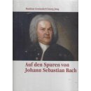 Auf den Spuren von Johann Sebastian Bach Geb. Ausg. von...