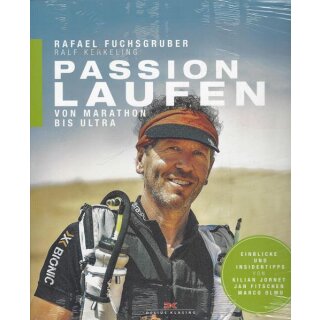 Passion Laufen: Von Marathon bis Ultra Taschenbuch von Rafael Fuchsgruber