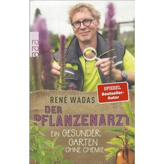 Der Pflanzenarzt: Ein gesunder Garten...Mängelexemplar von René Wadas