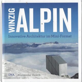 Winzig alpin: Innovative...Geb. Ausg. Mängelexemplar von Alexander Hosch