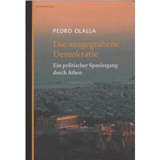 Die ausgegrabene Demokratie: Geb. Ausg. Mängelexemplar von Pedro Ollala