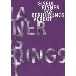 Das Berührungsverbot Taschenbuch Mängelexemplar von Gisela Elsner