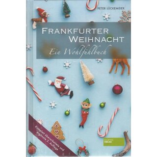 Frankfurter Weihnacht: Ein Wohlfühlbuch Geb. Ausg. von Peter Lückemeier