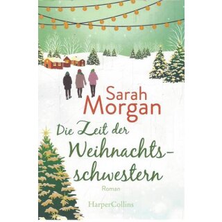 Die Zeit der Weihnachtsschwestern Taschenbuch Mängelexemplar von Sarah Morgan