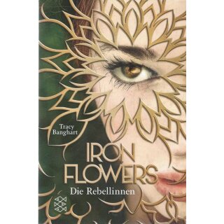 Iron Flowers ? Die Rebellinnen Taschenbuch Mängelexemplar von Tracy Banghart
