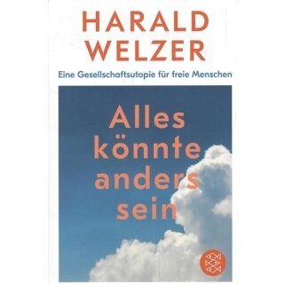Alles könnte anders sein Taschenbuch Mängelexemplar von Harald Welzer