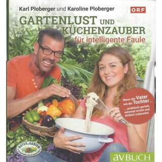 Gartenlust und Küchenzauber: Taschenbuch Mängelexemplar von Karl Ploberger