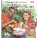 Gartenlust und Küchenzauber: Taschenbuch...