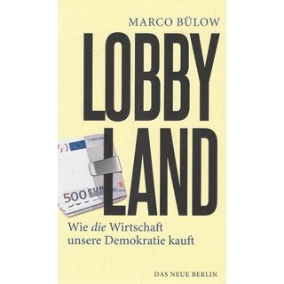 Lobbyland: Wie die Wirtschaft .....Broschiert Mängelexemplar von Marco Bülow