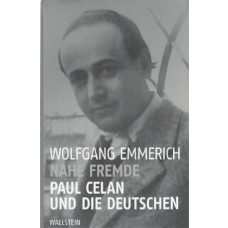 Nahe Fremde: Paul Celan und die Deutschen Gb. Mängelexempl.von Wolfgang Emmerich