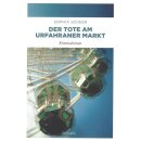 Der Tote am Urfahraner Markt: Kriminalroman Taschenbuch...