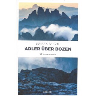 Adler über Bozen: Kriminalroman Taschenbuch von Burkhard Rüth