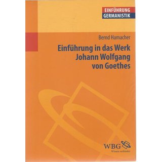 Einführung in das Werk Johann Wolfgang von Goethes Taschenb. von Gunter E. Grimm