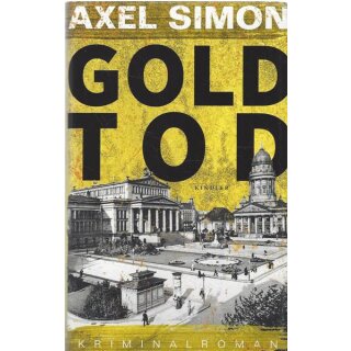 Goldtod: Ein historischer Krimi... Geb. Ausg. Mängelexemplar von Axel Simon