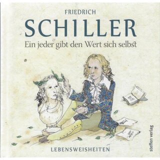 Ein jeder gibt den Wert sich selbst: Gb. Mängelexemplar von Friedrich Schiller