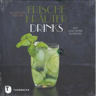 Frische Kräuterdrinks: Mit und ohne Alkohol Geb. Ausg. von Hildegard Möller