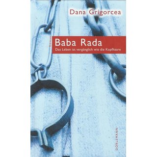 Baba Rada. Das Leben ist.... Geb. Ausg. Mängelexemplar von Dana Grigorcea