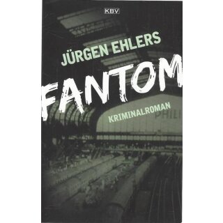 Fantom: Kriminalroman (KBV-Krimi) Taschenbuch Mängelexemplar von Jürgen Ehlers