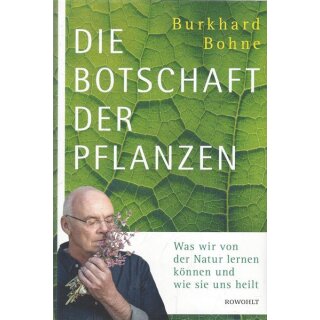 Die Botschaft der Pflanzen Geb. Ausg. Mängelexemplar von Burkhard Bohne