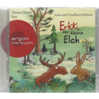 Erkki, der kleine Elch: Lesung. Gekürzte Ausgabe Audio CD von Anu Stohner