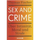 Sex and Crime: Über Intimität, ....Geb. Ausg....