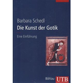 Die Kunst der Gotik: Eine Einführung (Utb) Taschenbuch von Barbara Schedl