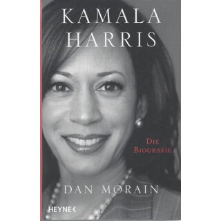 Kamala Harris: Die Biografie Geb. Ausg. von Dan Morain