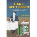 Hans geht essen: 500 Restauranttipps Broschiert von Hans...