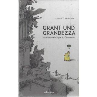 Grant und Grandezza: Randbemerkungen zu Österreich Gb. von Charles E. Ritterband