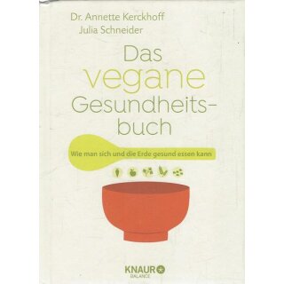 Das vegane Gesundheitsbuch Geb. Ausg. Mängelexemplar von Dr. Annette Kerckhoff