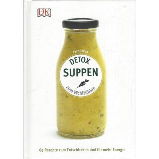 Detox Suppen: Zum Wohlfühlen Geb. Ausg. von Fern Green