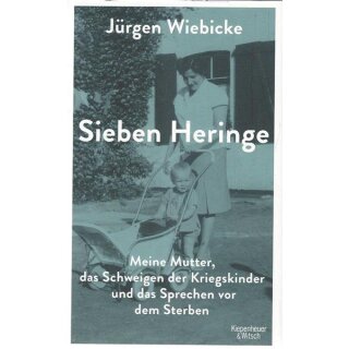 Sieben Heringe: Meine Mutter... Geb. Ausg. Mängelexemplar von Jürgen Wiebicke