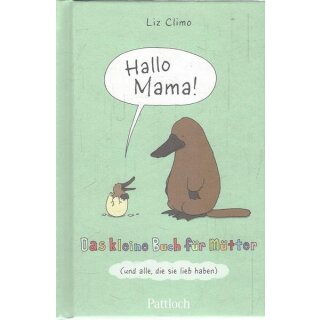 Hallo Mama: Das kleine Buch für Mütter...Geb. Ausg. Mängelexemplar von Liz Climo