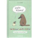 Hallo Mama: Das kleine Buch für Mütter...Geb....