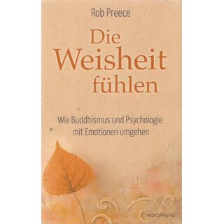 Die Weisheit fühlen: Wie Buddhismus... Taschenbuch von Rob Preece