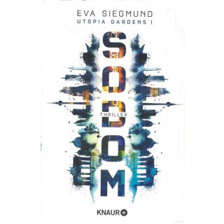 Sodom: Thriller (Utopia Gardens, Band 1) Tb. Mängelexemplar von Eva Siegmund