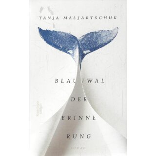 Blauwal der Erinnerung: Roman Geb. Ausg. Mängelexemplar von Tanja Maljartschuk