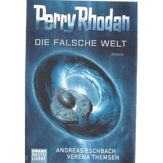 Perry Rhodan - Die falsche Welt: Roman Taschenbuch von Andreas Eschbach